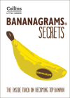 BANANAGRAMS® Secrets: Insider Secrets to Help You Become Top Banana! (Collins Little Books) By Collins Dictionaries, Dame Judi Dench (Foreword by) Cover Image