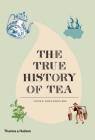 The True History of Tea By Erling Hoh, Victor H. Mair Cover Image