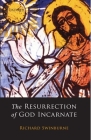 The Resurrection of God Incarnate By Richard Swinburne Cover Image