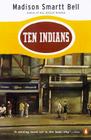 Ten Indians By Madison Smartt Bell Cover Image