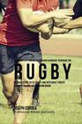 The Complete Strength Training Workout Program for Rugby: Increase power, speed, agility, and resistance through strength training and proper nutritio Cover Image