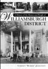 A History of the Homes and People of Williamsburgh District (Brief History) By Gordon "Bubber" Jenkinson Cover Image