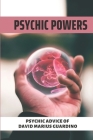 Psychic Powers: Psychic Advice Of David Marius Guardino: Trial For Credit Card Fraud By Rey Plymale Cover Image