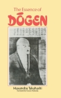 Essence Of Dogen By Takahashi Cover Image