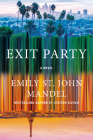 Exit Party: A Novel By Emily St. John Mandel Cover Image