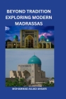 Beyond Tradition: Exploring Modern Madrasa Cover Image