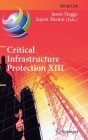 Critical Infrastructure Protection XIII: 13th Ifip Wg 11.10 International Conference, Iccip 2019, Arlington, Va, Usa, March 11-12, 2019, Revised Selec (IFIP Advances in Information and Communication Technology #570) Cover Image