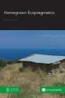 Homegrown Ecopragmatics By Edward T. Wimberley Cover Image