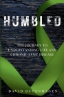 Humbled: The Journey To Understanding Life And Chronic Lyme Disease By David Bugenhagen Cover Image