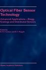 Optical Fiber Sensor Technology: Advanced Applications - Bragg Gratings and Distributed Sensors Cover Image