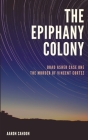 The Epiphany Colony: The Murder of Vincent Cortez Cover Image