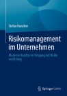 Risikomanagement Im Unternehmen: Moderne Ansätze Im Umgang Mit Risiko Und Ertrag By Stefan Hunziker Cover Image