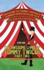 The Awesome Lives of Tommy Twicer: Part Two Cover Image