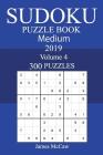300 Medium Sudoku Puzzle Book 2019 By James McCaw Cover Image