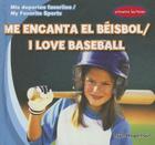 Me Encanta El Béisbol / I Love Baseball (MIS Deportes Favoritos / My Favorite Sports) By Ryan Nagelhout Cover Image