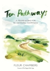 Ten Pathways: A framework for redefining happiness By Fleur Chambers Cover Image