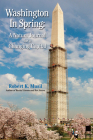 Washington in Spring: A Nature Journal for a Changing Capital Cover Image