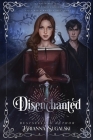 Disenchanted By Brianna Sugalski Cover Image