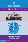 The Clozapine Handbook: Stahl's Handbooks Cover Image
