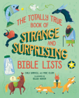 The Totally True Book of Strange and Surprising Bible Lists Cover Image