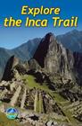 Explore the Inca Trail By Jacquetta Megarry, Roy Davies Cover Image