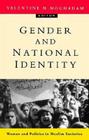 Gender and National Identity: Women and Politics in Muslim Societies By Valentine M. Moghadam Cover Image