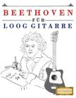 Beethoven Für Loog Gitarre: 10 Leichte Stücke Für Loog Gitarre Anfänger Buch By E. C. Masterworks Cover Image