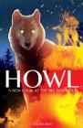 Howl: A New Look at the Big Bad Wolf By Ted Rechlin Cover Image