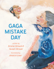 Gaga Mistake Day By Emma Straub, Susan Straub, Jessica Love (Illustrator) Cover Image