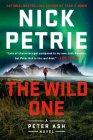 The Wild One (A Peter Ash Novel #5) By Nick Petrie Cover Image
