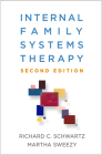 Internal Family Systems Therapy By Richard C. Schwartz, PhD, Martha Sweezy, PhD Cover Image