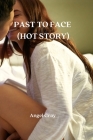 Past to Face (Hot Story) Cover Image