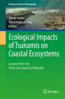 Ecological Impacts of Tsunamis on Coastal Ecosystems: Lessons from the Great East Japan Earthquake (Ecological Research Monographs) Cover Image