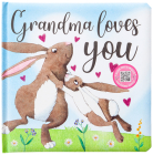 Grandma Loves You By Broadstreet Publishing Group LLC, Make Believe Ideas (Contribution by) Cover Image