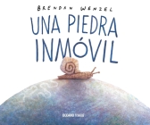 Una piedra inmóvil (Álbumes) By Brendan Wenzel Cover Image