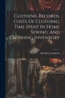 Clothing Records, Costs Of Clothing, Time Spent In Home Sewing, And Clothing Inventory Cover Image