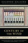 Century of the Wind: Memory of Fire, Volume 3 By Eduardo Galeano Cover Image
