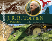 J.R.R. Tolkien for Kids: His Life and Writings, with 21 Activities (For Kids series) By Simonetta Carr Cover Image