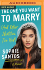 The One You Want to Marry (and Other Identities I've Had): A Memoir By Sophie Santos, Sophie Santos (Read by) Cover Image