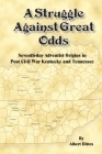 A Struggle Against Great Odds By Albert Dittes Cover Image