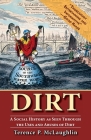 Dirt: A Social History as Seen Through the Uses and Abuses of Dirt Cover Image