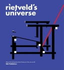 Rietveld's Universe By Gerrit Thomas Rietveld (Artist), Marie-Thérèse Van Thoor (Editor), Ida Van Zijl (Editor) Cover Image