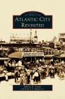 Atlantic City Revisited By William H. Sokolic, Jr. Ruffolo, Robert E. Cover Image