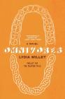 Omnivores: A Novel By Lydia Millet Cover Image