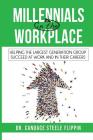 Millennials in the Workplace: Helping the Largest Generation Group Succeed at Work and in Their Careers By Steele Flippin Candace Cover Image
