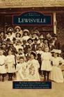 Lewisville By Merrikay Everett Brown, Darla Morgan Johnson, Lewisville Historical Society (With) Cover Image