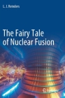 The Fairy Tale of Nuclear Fusion By L. J. Reinders Cover Image