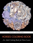 Horses Coloring Book: An Adult Coloring Book for Horse Lovers Cover Image