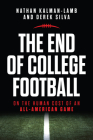 The End of College Football: On the Human Cost of an All-American Game Cover Image