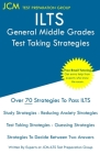 ILTS General Middle Grades - Test Taking Strategies: ILTS 298 Exam - Free Online Tutoring - New 2020 Edition - The latest strategies to pass your exam By Jcm-Ilts Test Preparation Group Cover Image
